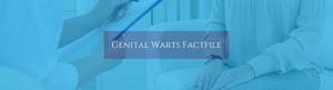 Genital Warts Fact File