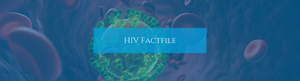 HIV Fact File